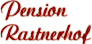 Logo von Pension Rastnerhof *