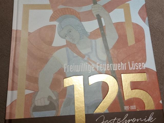 125 Jahre Freiwillige Feuerwehr Lüsen - Festchronik Buch